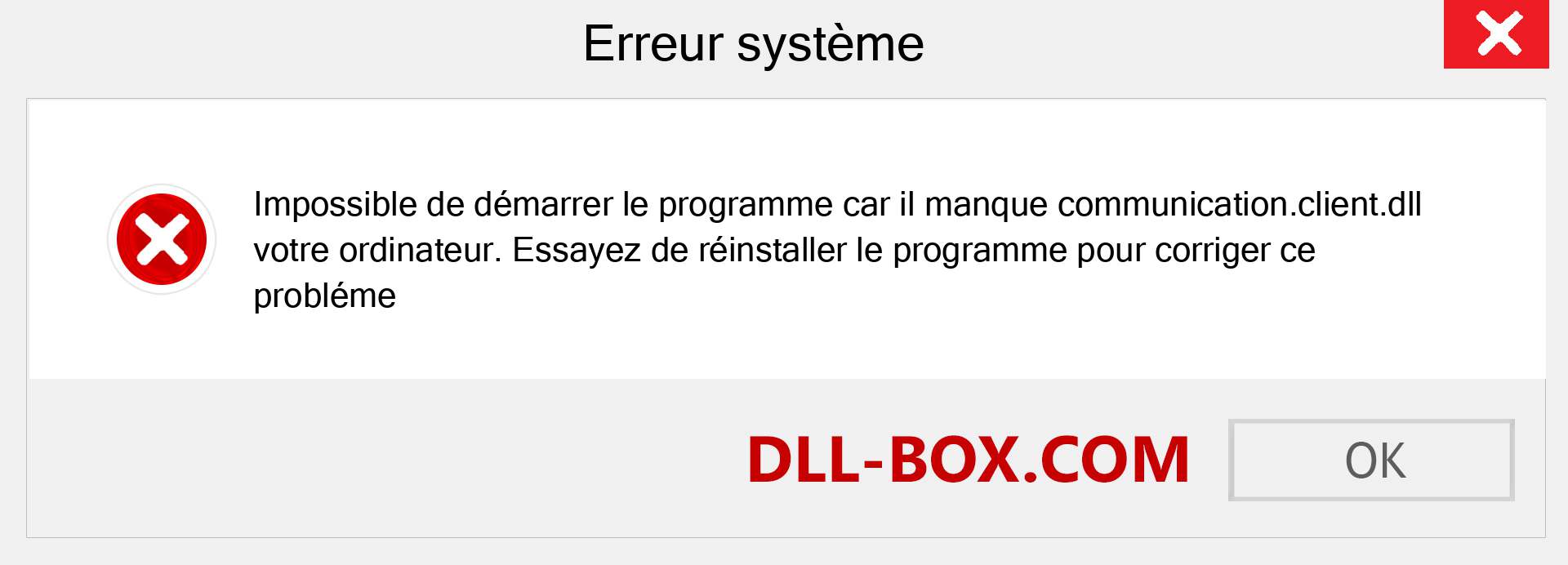 Le fichier communication.client.dll est manquant ?. Télécharger pour Windows 7, 8, 10 - Correction de l'erreur manquante communication.client dll sur Windows, photos, images