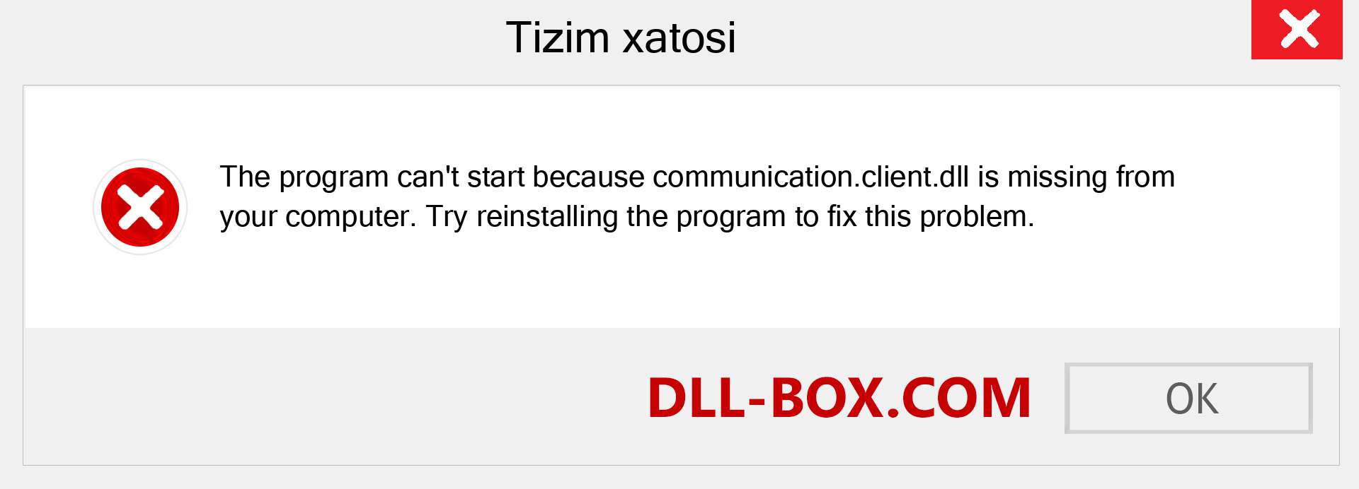 communication.client.dll fayli yo'qolganmi?. Windows 7, 8, 10 uchun yuklab olish - Windowsda communication.client dll etishmayotgan xatoni tuzating, rasmlar, rasmlar